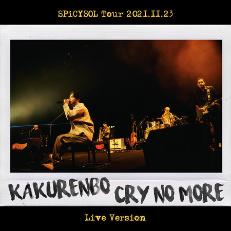 Cry No More (Live at EBISU THE GARDEN HALL, 2021.11.23)