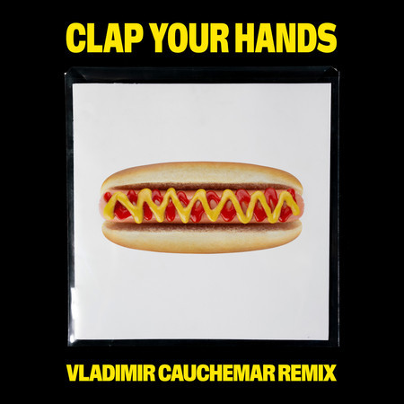 Clap Your Hands (Vladimir Cauchemar Remix) 專輯封面