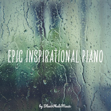 Epic Inspirational Piano