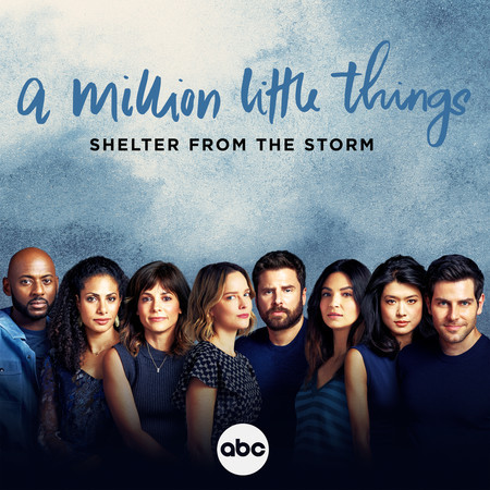 Shelter from the Storm (From "A Million Little Things: Season 4")
