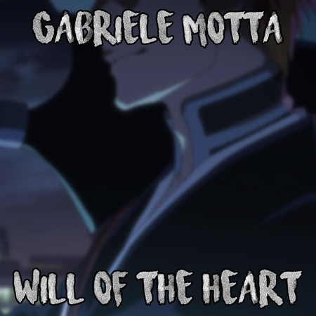 Will of the Heart (From "Bleach")