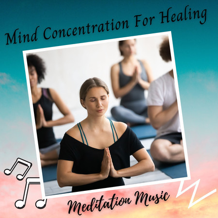 Mind Concentration For Meditation