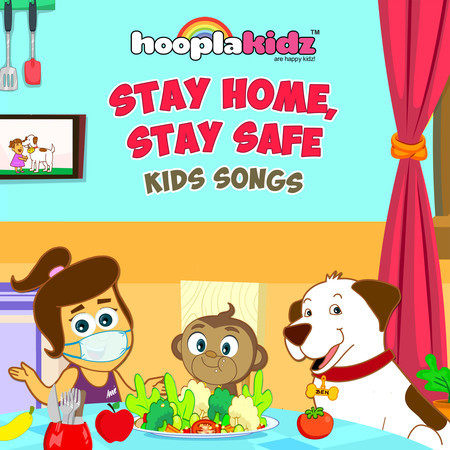 Stay Home Stay Safe - Kids Songs