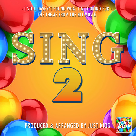 I Still Haven't Found What I'm Looking For (From"Sing 2")