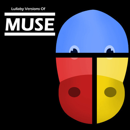 Lullaby Versions of Muse