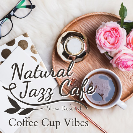 Natural Jazz Cafe - Coffee Cup Vibes