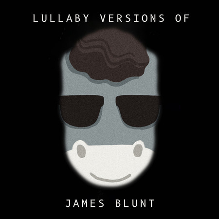 Lullaby Versions of James Blunt