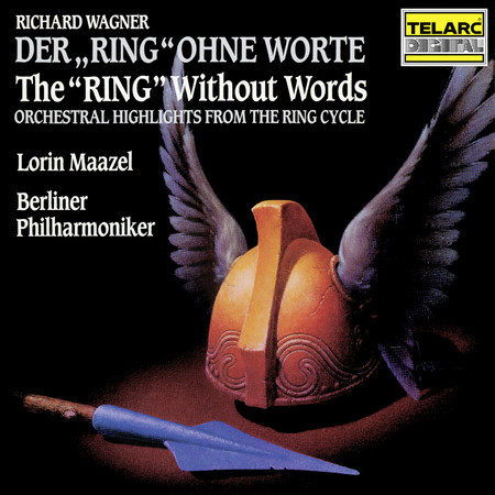 Wagner: The "Ring" Without Words (Orchestral Highlights from the Ring Cycle)