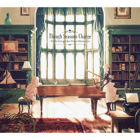 Animation "Violet Evergarden" Piano Arrange Album: Though Seasons Change-Violet Evergarden Piano Memories-
