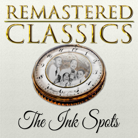 Remastered Classics, Vol. 207, The Ink Spots