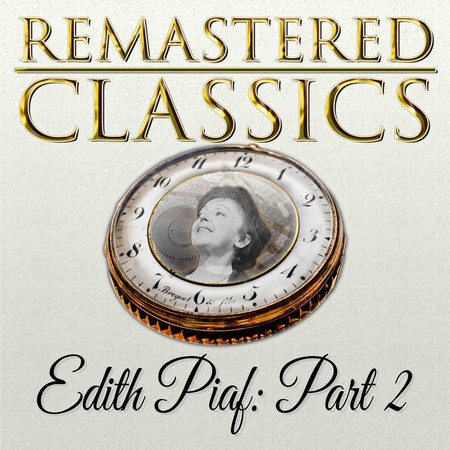 Remastered Classics, Vol. 224, Edith Piaf, Pt. 2