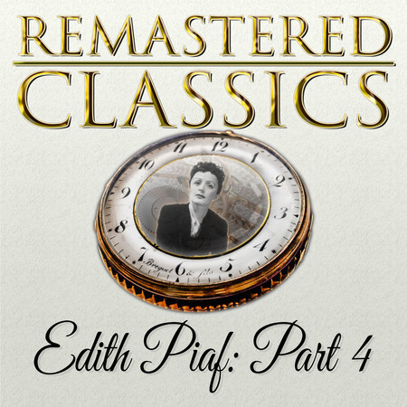 Remastered Classics, Vol. 226, Edith Piaf, Pt. 4