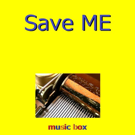 Save ME （オルゴール）