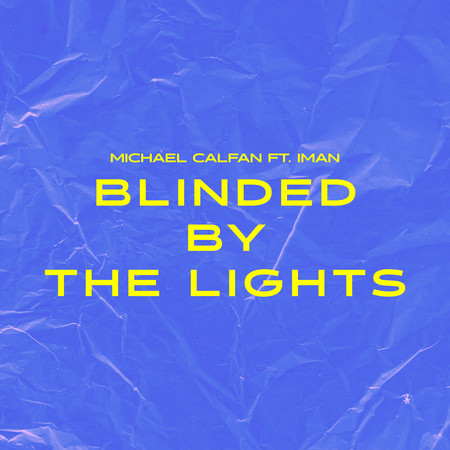 Blinded By The Lights (feat. IMAN) 專輯封面