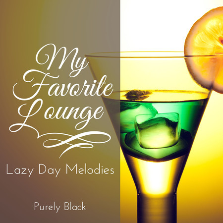 My Favorite Lounge - Lazy Day Melodies