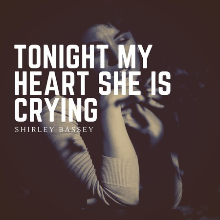 Tonight My Heart She Is Crying