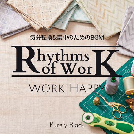 Rhythms of Work:気分転換&集中のためのBGM - Sound Stage