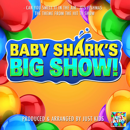 Can You Smell It In The Air - It's Fishmas  (From "Baby Shark Big Fishmas Special")
