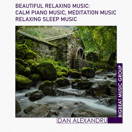 Beautiful Relaxing Music: Calm Piano Music, Meditation Music, Relaxing Sleep Music