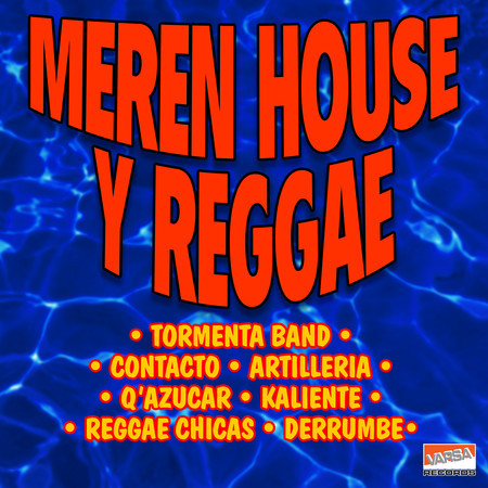 Meren House y Reggae