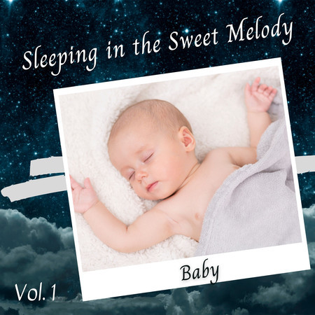 Baby: Sleeping in the Sweet Melody Vol. 1
