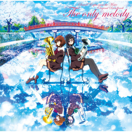 "Sound! Euphonium The Movie -May the melody reach you!-" Original Soundtrack: The only melody