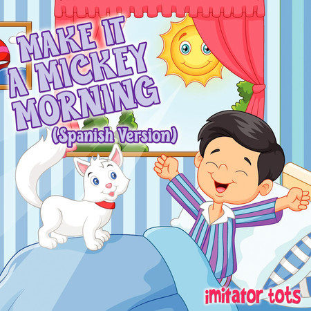 Make It a Mickey Morning (Spanish Version)