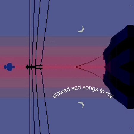 Slowed Sad Songs to Cry 專輯封面