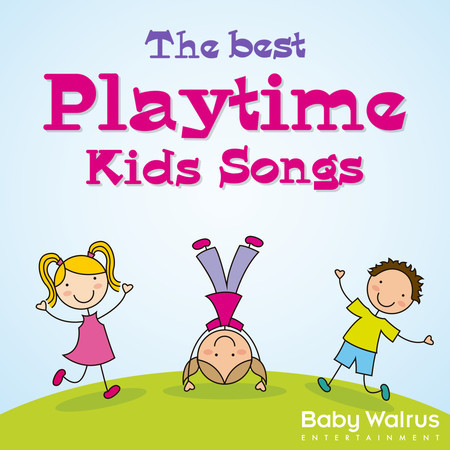 The Best Playtime Kids Songs