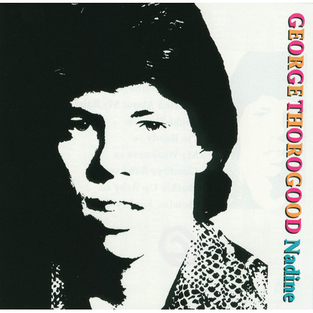 Nadine專輯 - George Thorogood & The Destroyers undefined - LINE MUSIC