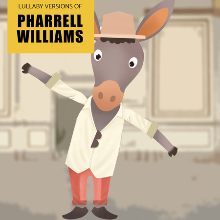 Lullaby Versions of Pharrell Williams