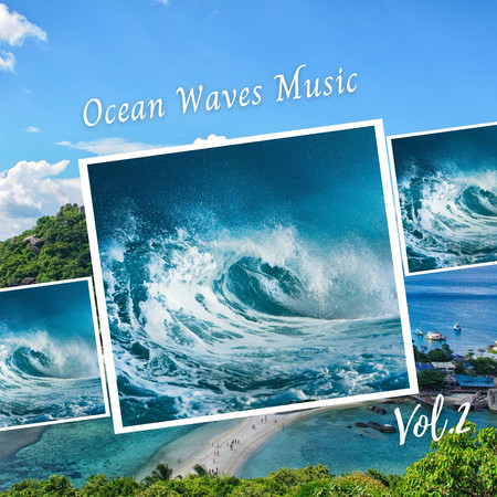 Ocean Waves Music Vol. 2