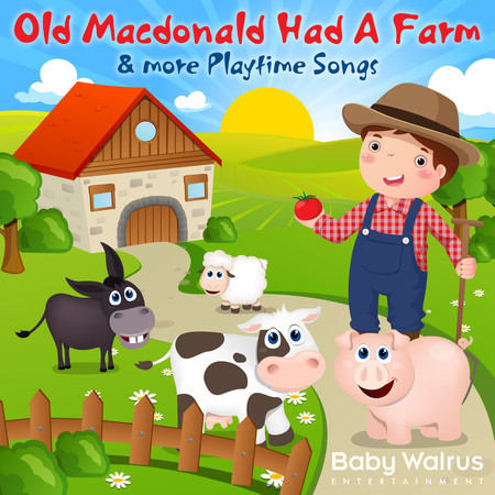 Old Macdonald Had A Farm & More Playtime Songs