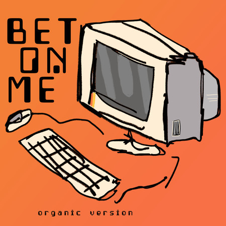 Bet On Me (feat. D Smoke) (Organic Version) 專輯封面