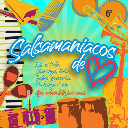 Salsamaniacos de Corazón, Vol. 6