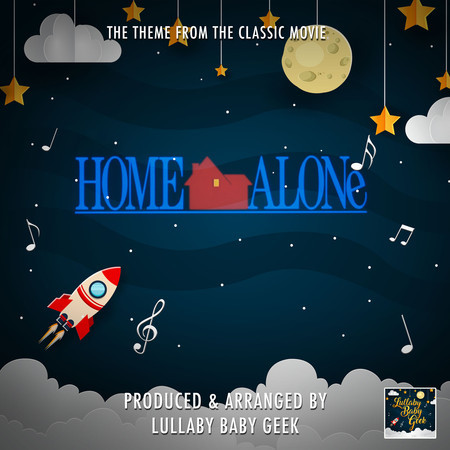 Home Alone Main Theme (From "Home Alone") (Lullaby Version)