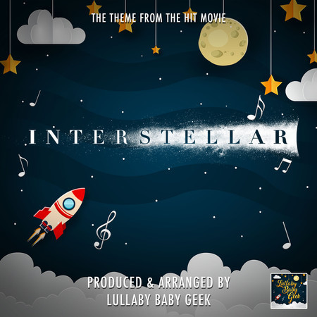 Interstellar Main Theme (From "Interstellar") (Lullaby Version)