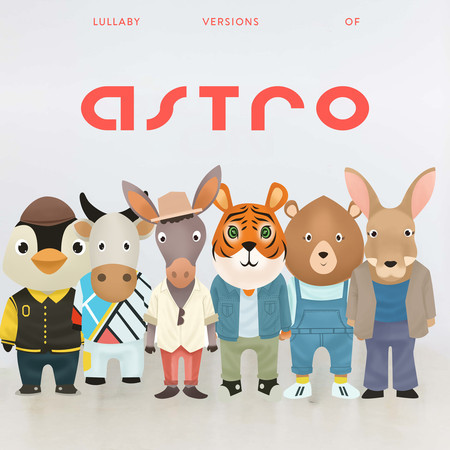 Lullaby Versions of Astro