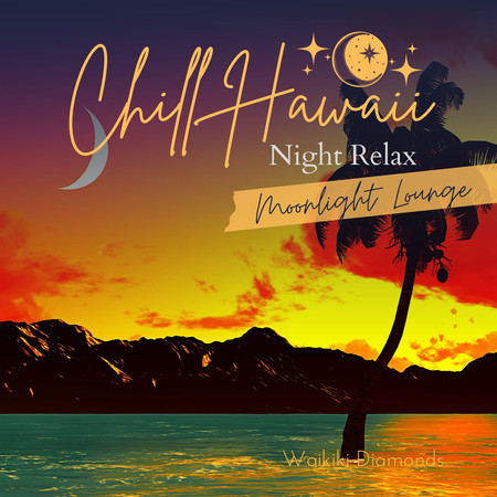 Chill Hawaii:Night Relax - Moonlight Lounge