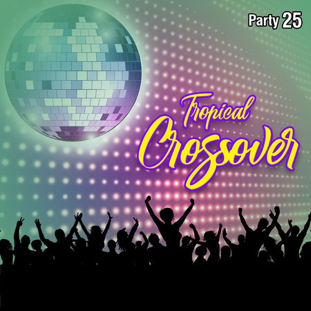 Tropical Crossover Party, Vol. 25