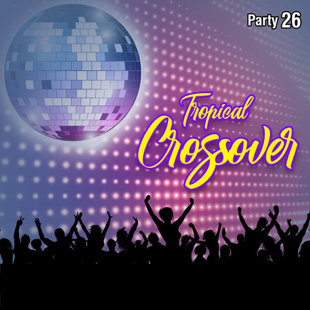 Tropical Crossover Party, Vol. 26