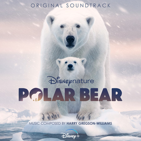 Great Survivors (From "Disneynature: Polar Bear"/Score)