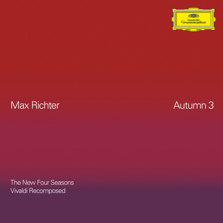 Richter: Recomposed By Max Richter: Vivaldi, The Four Seasons - Autumn 3 (2022)