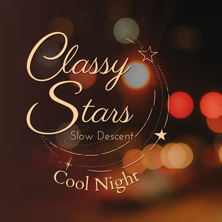 Classy Stars - Cool Night專輯 - Slow Descent undefined - LINE MUSIC