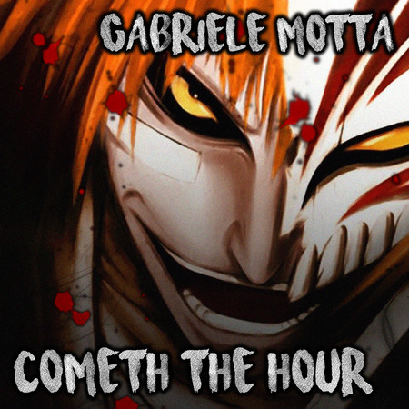 Cometh the Hour (From "Bleach")