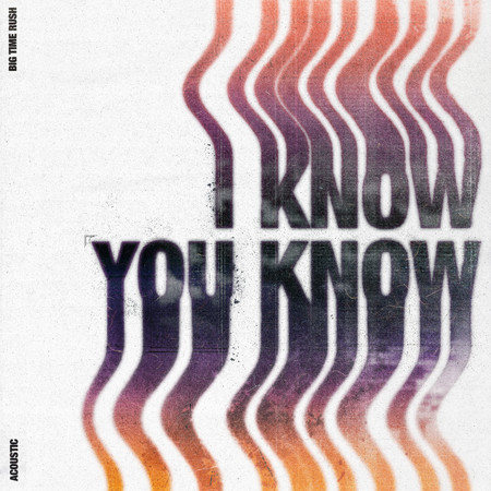 I Know You Know (Acoustic)