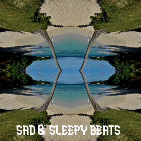 Sad & Sleepy Beats