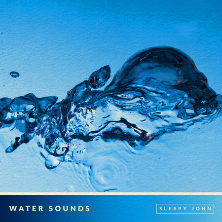 Water Sounds (Sleep & Relaxation)