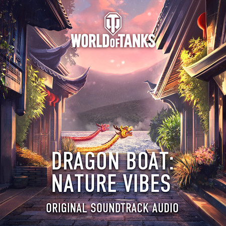 Dragon Boat: Nature Vibes (From "World of Tanks")