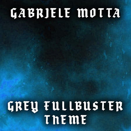 Grey Fullbuster Theme (From "Fairy Tail")